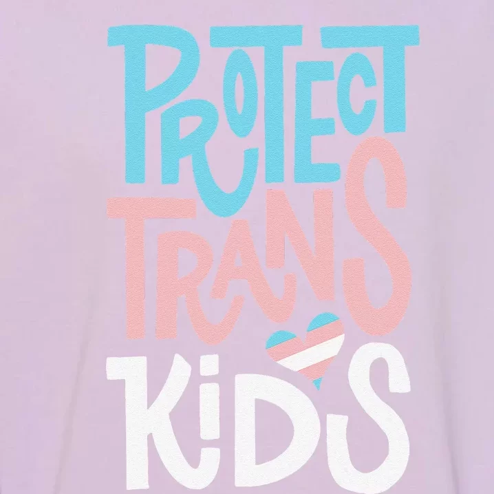 Protect Transg Lgbt Pride Garment-Dyed Sweatshirt