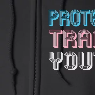 Protect Tran Lgbt Pride Full Zip Hoodie