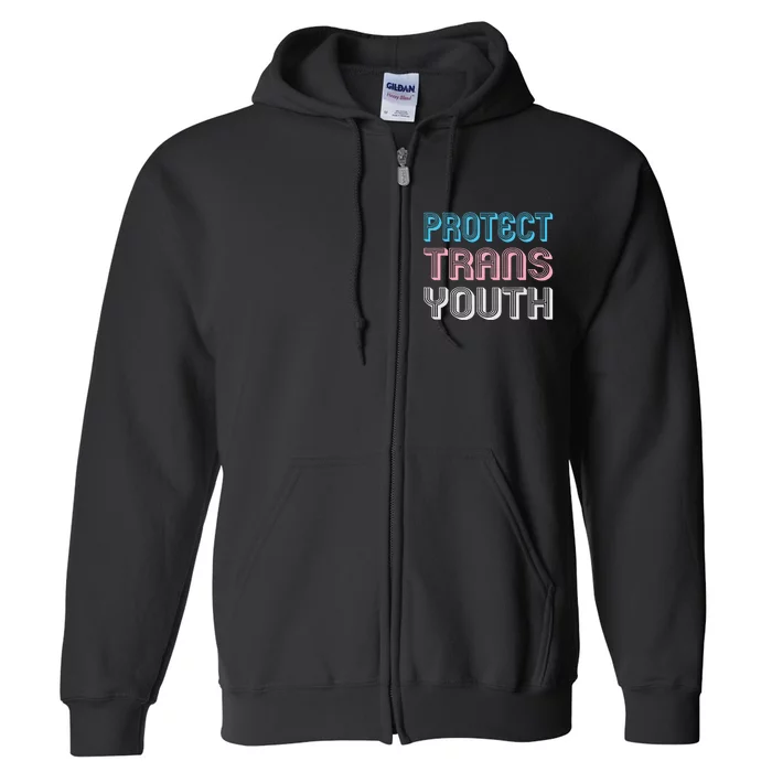 Protect Tran Lgbt Pride Full Zip Hoodie