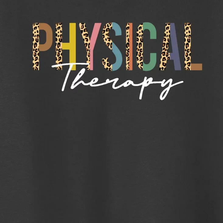 Physical Therapy Leopard Physical Therapist Pt Month Toddler T-Shirt