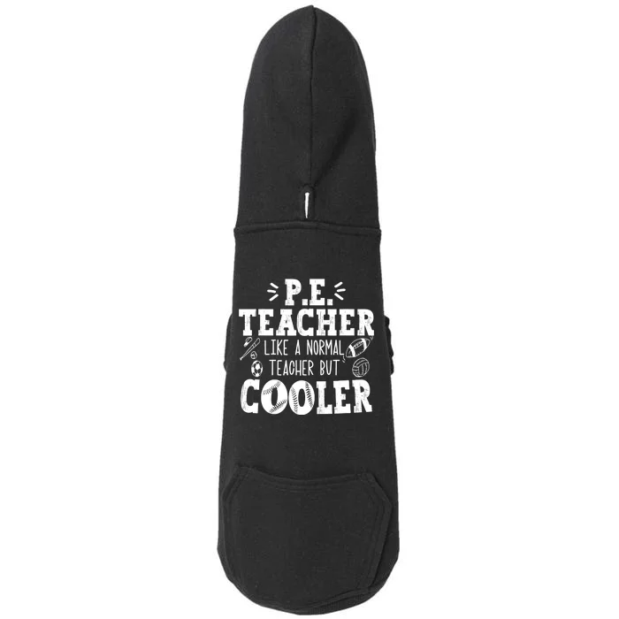 PE Teacher Like A Normal Teacher But Cooler Doggie 3-End Fleece Hoodie