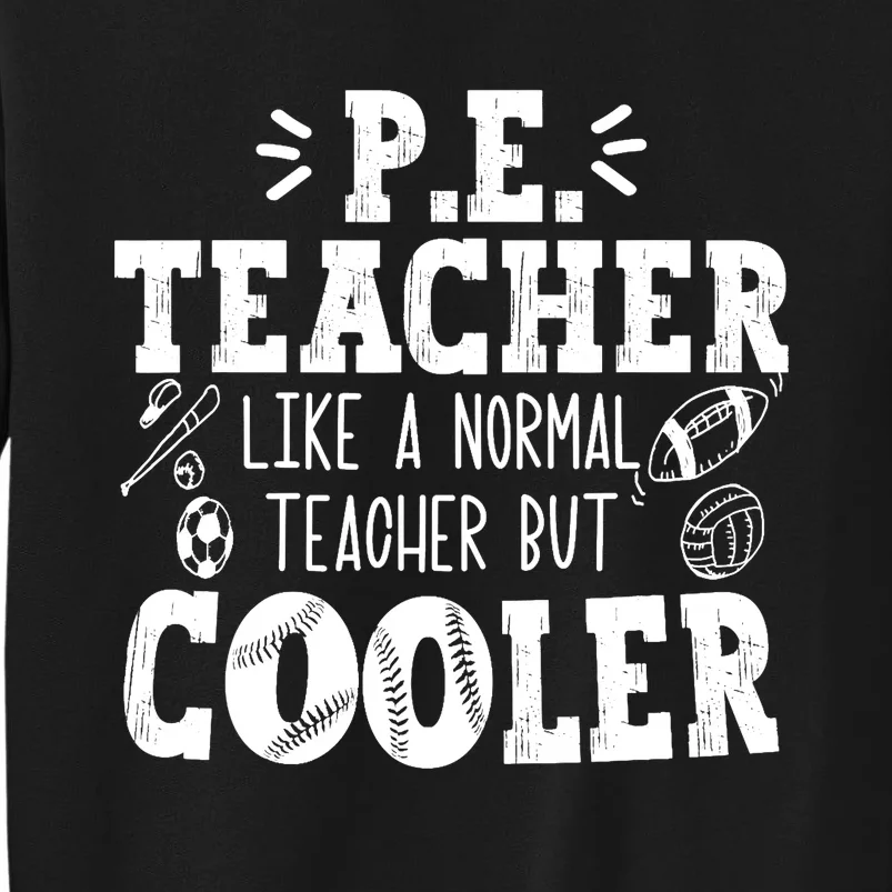 PE Teacher Like A Normal Teacher But Cooler Sweatshirt