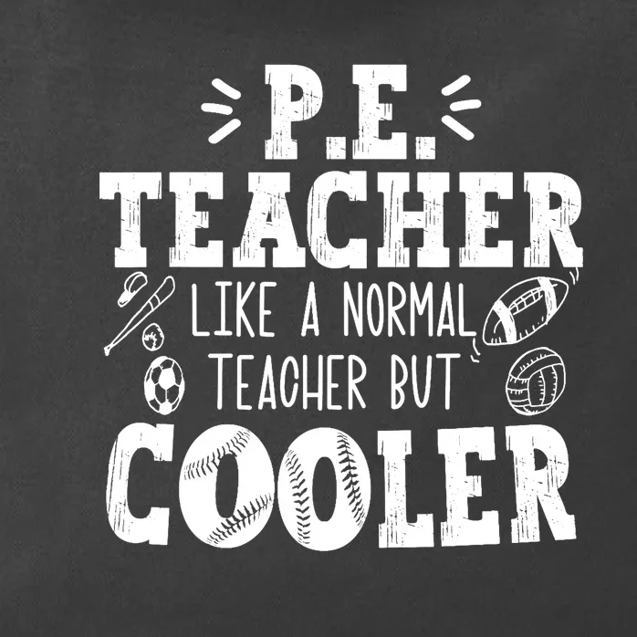 PE Teacher Like A Normal Teacher But Cooler Zip Tote Bag