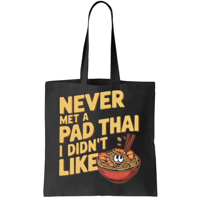 Pad Thai Lover Funny Humor Food Text Joke Loves Pad Thai Tote Bag