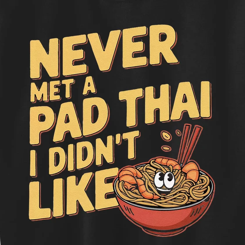 Pad Thai Lover Funny Humor Food Text Joke Loves Pad Thai Kids Sweatshirt