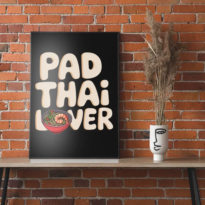 Pad Thai Lover Funny Humor Food Text Joke Loves Pad Thai Poster