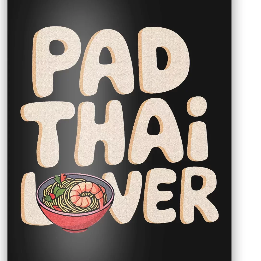 Pad Thai Lover Funny Humor Food Text Joke Loves Pad Thai Poster