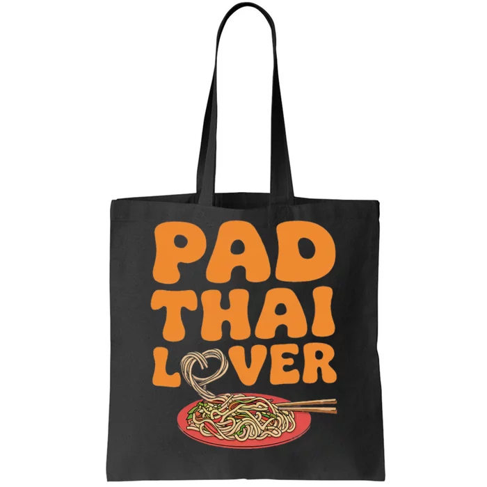 Pad Thai Lover Funny Humor Food Text Joke Loves Pad Thai Tote Bag