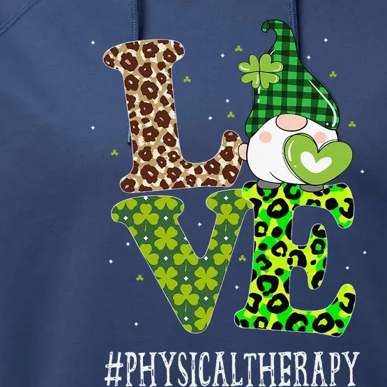 Physical Therapy Love St Patricks Day Gnome Leopard Performance Fleece Hoodie