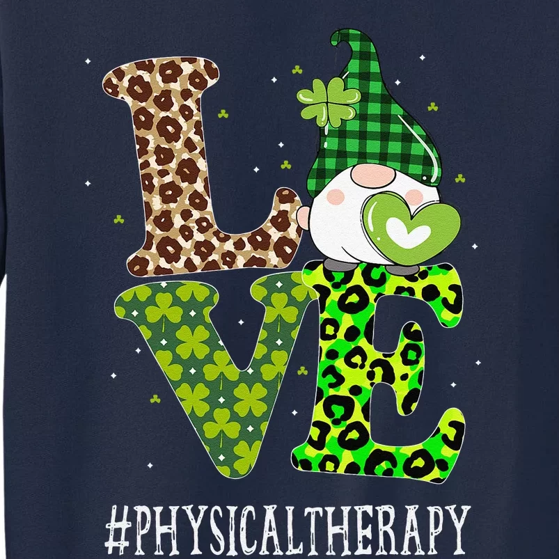 Physical Therapy Love St Patricks Day Gnome Leopard Tall Sweatshirt