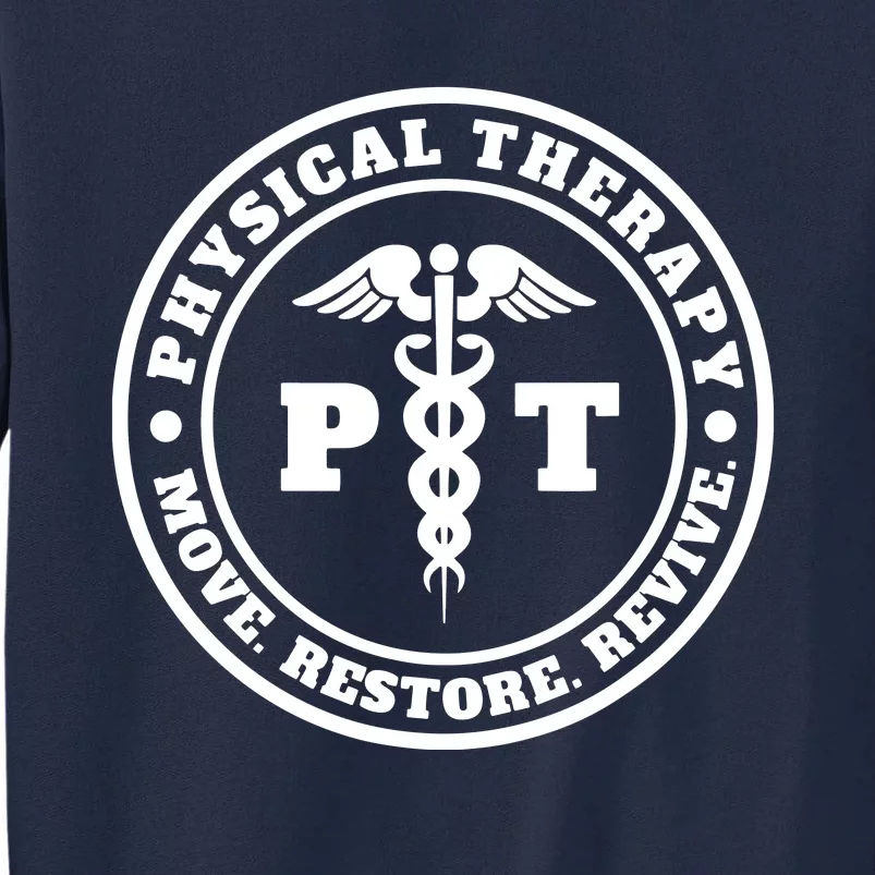 PT Therapist Medical Physical Therapy Tall Sweatshirt