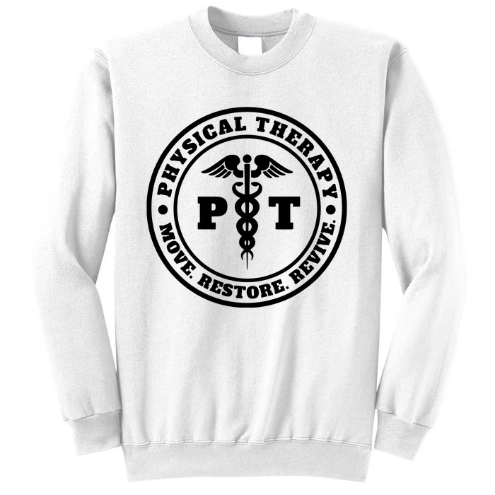 PT Therapist Medical Physical Therapy Sweatshirt