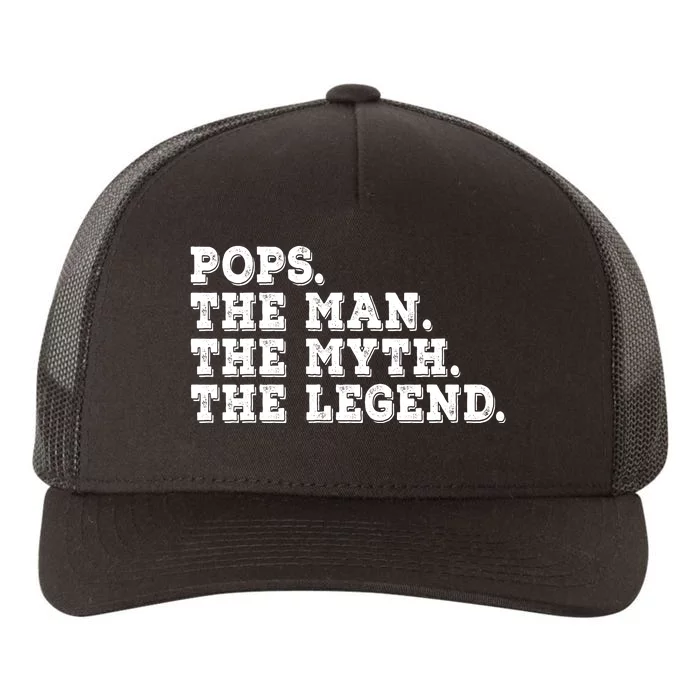 POPS THE MAN THE MYTH THE LEGEND Fathers Day Gift Grandpa Yupoong Adult 5-Panel Trucker Hat