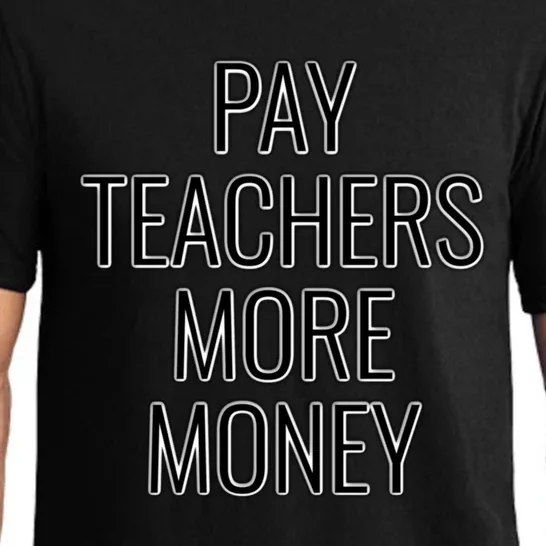 Pay Teachers More Money Teacher Appreciation Cool Gift Pajama Set