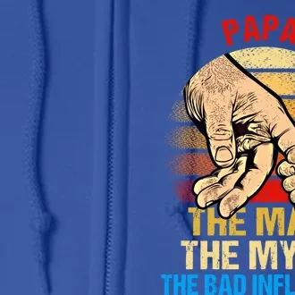 Papa The Myth Bad Influence Retro Fathers Day Dad Life Gift Full Zip Hoodie