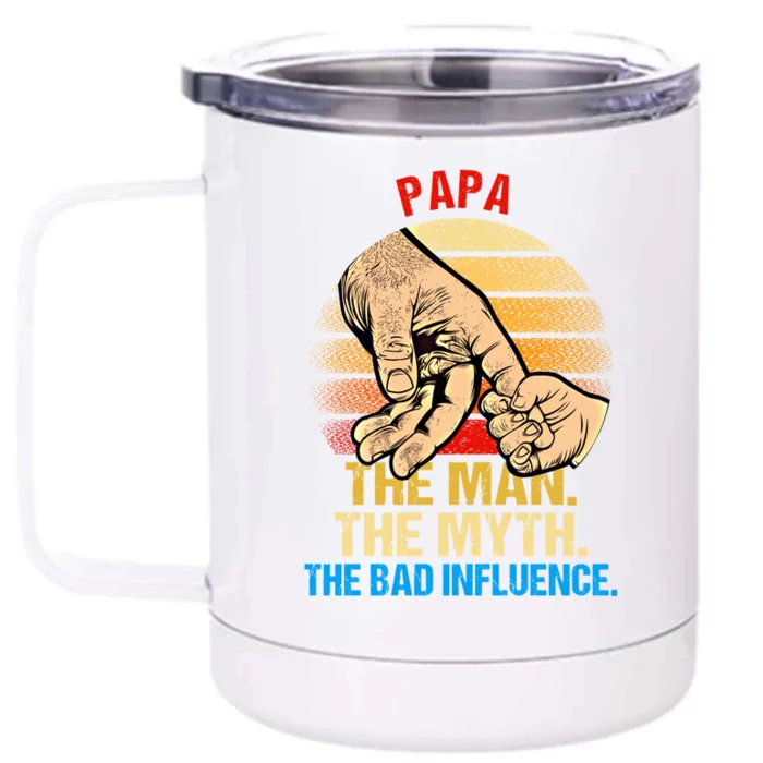 Papa The Myth Bad Influence Retro Fathers Day Dad Life Gift Front & Back 12oz Stainless Steel Tumbler Cup