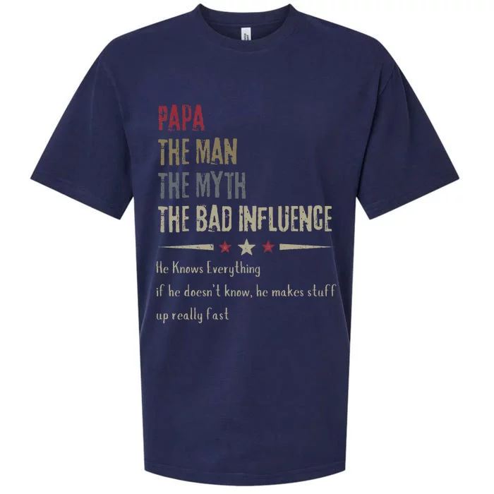 Papa The Man The Myth The Bad Influence He Knows Everything Sueded Cloud Jersey T-Shirt