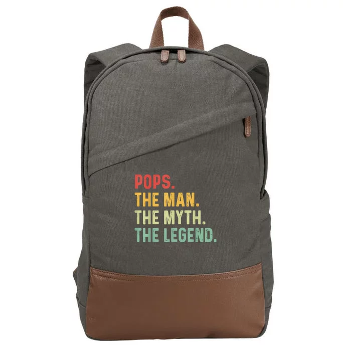 Pops The Man The Myth The Legend Fathers Day Gift Grandpa Cotton Canvas Backpack