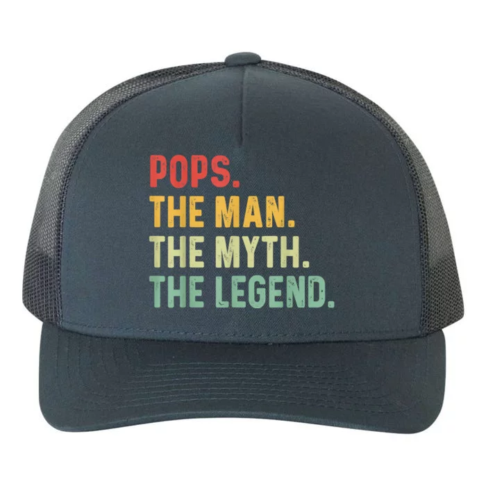 Pops The Man The Myth The Legend Fathers Day Gift Grandpa Yupoong Adult 5-Panel Trucker Hat