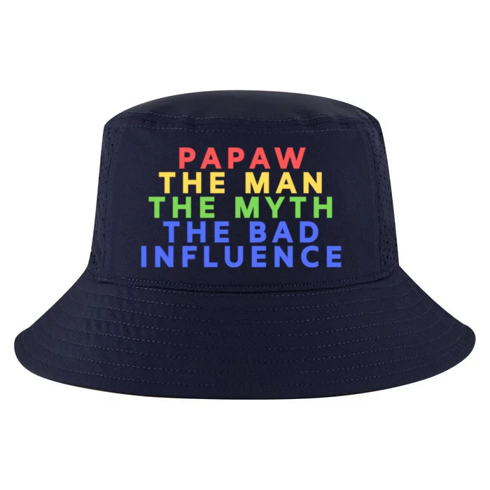 Papaw The Myth Bad Influence For Dad Fathers Day Gift Funny Gift Cool Comfort Performance Bucket Hat