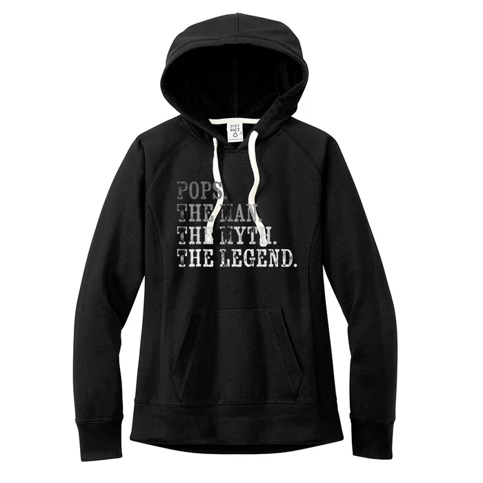 Pops The Man The Myth The Legend Vintage Father's Day Gift Women's Fleece Hoodie