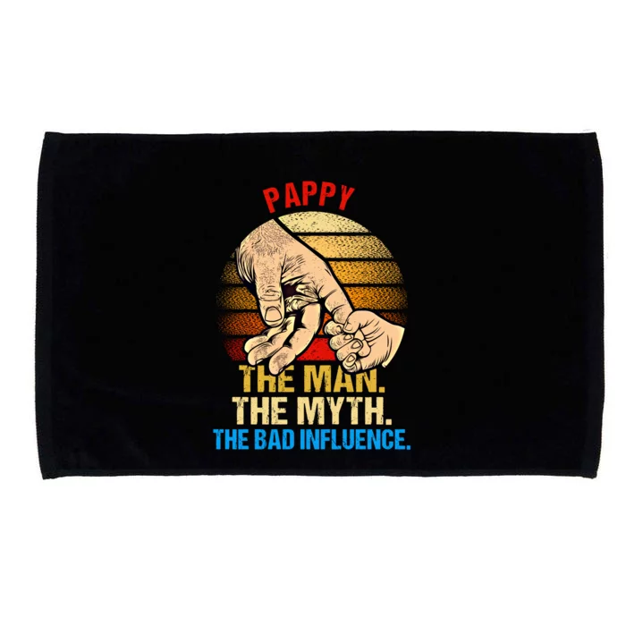 Pappy The Myth Bad Influence Retro Fathers Day Dad Life Cool Gift Microfiber Hand Towel