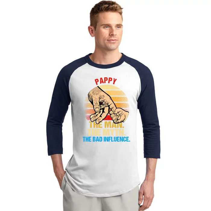 Pappy The Myth Bad Influence Retro Fathers Day Dad Life Cool Gift Baseball Sleeve Shirt