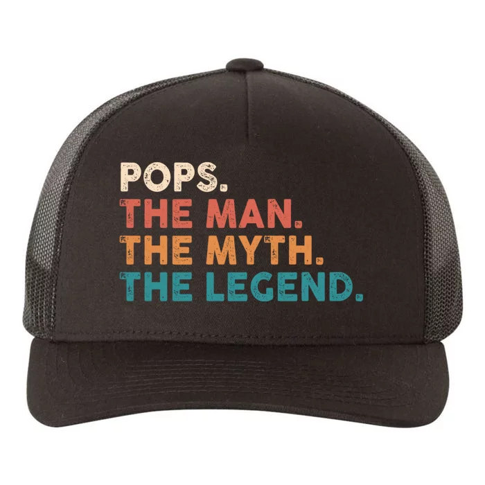 Pops The Man The Myth The Legend Fathers Vintage Yupoong Adult 5-Panel Trucker Hat