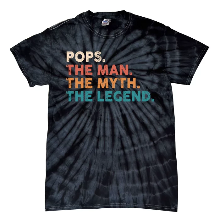 Pops The Man The Myth The Legend Fathers Vintage Tie-Dye T-Shirt