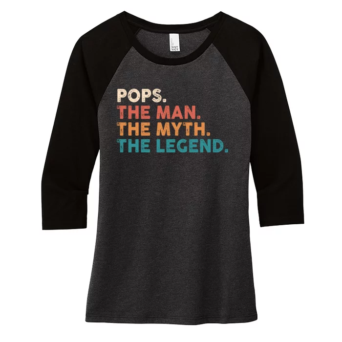 Pops The Man The Myth The Legend Fathers Vintage Women's Tri-Blend 3/4-Sleeve Raglan Shirt