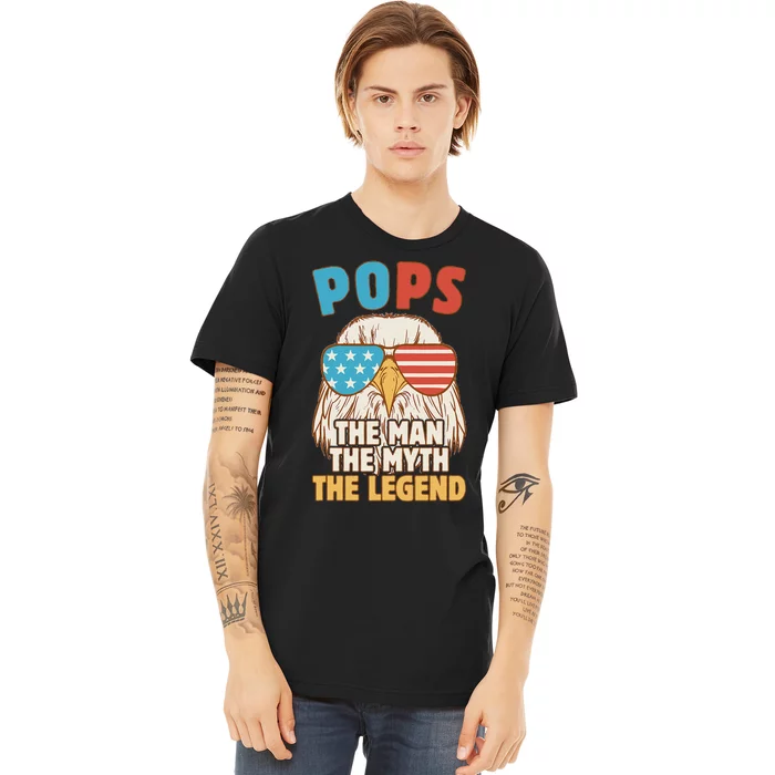 Pops The Man The Myth The Legend Fathers Day Grandpa Premium T-Shirt