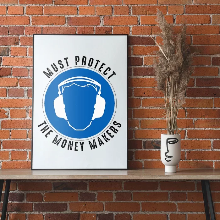 Protect The Money Makers Poster