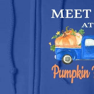 Pumpkins Truck Meet Me At The Pumpkin Patch Fall Lovers Gift Full Zip Hoodie