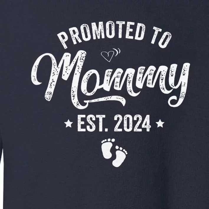 Promoted To Mommy Est 2024 Soon To Be Mom 2024 MotherS Day Toddler Sweatshirt