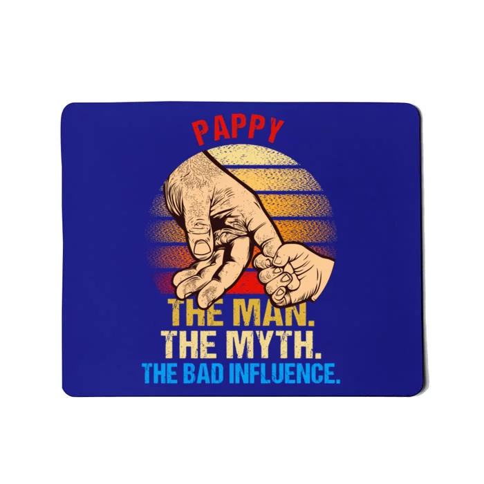 Pappy The Myth Bad Influence Retro Fathers Day Dad Life Funny Gift Mousepad