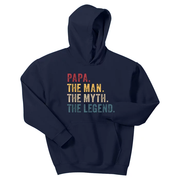 Papa The Man The Myth The Legend Kids Hoodie