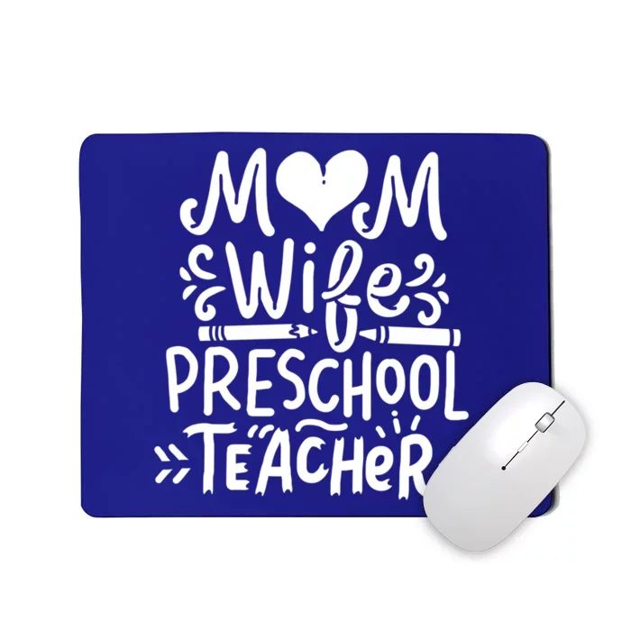 Preschool Teacher Mom Wife Funny Gift Mousepad