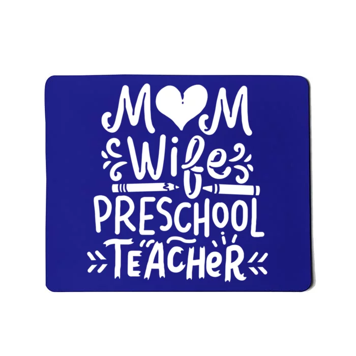 Preschool Teacher Mom Wife Funny Gift Mousepad