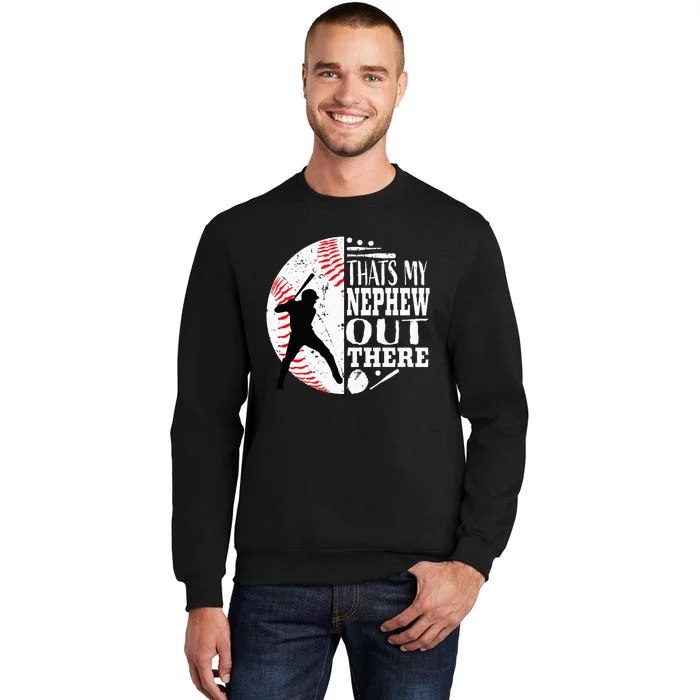 Proud ThatS My Nephew Out There Baseball Aunt Uncle Graphic Tall Sweatshirt