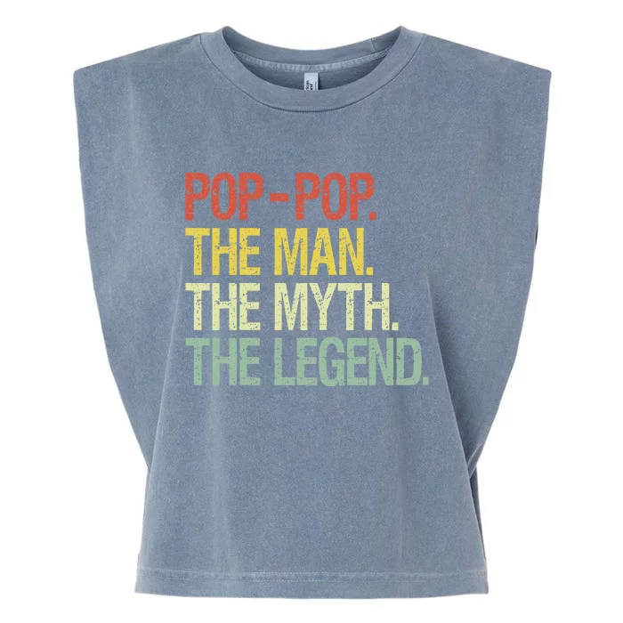 PopPop The Man The Myth The Legend Fathers Gift Garment-Dyed Women's Muscle Tee