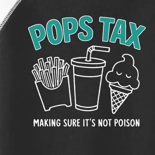 Pops Tax Making Sure ItS Not P.O.I.S.O.N Toddler Fine Jersey T-Shirt