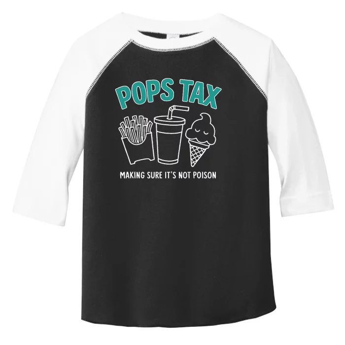 Pops Tax Making Sure ItS Not P.O.I.S.O.N Toddler Fine Jersey T-Shirt