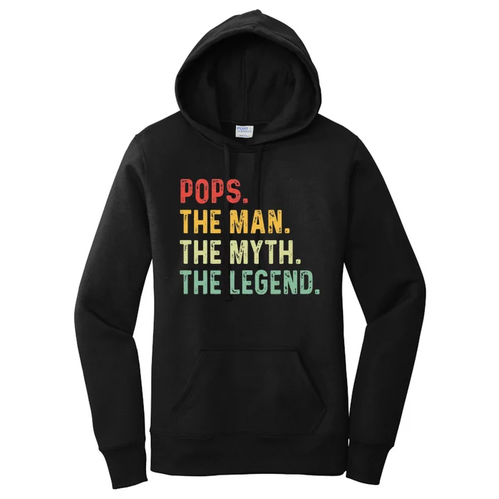 Pops The Man The Myth The Legend Fathers Day Gift Grandpa Women's Pullover Hoodie