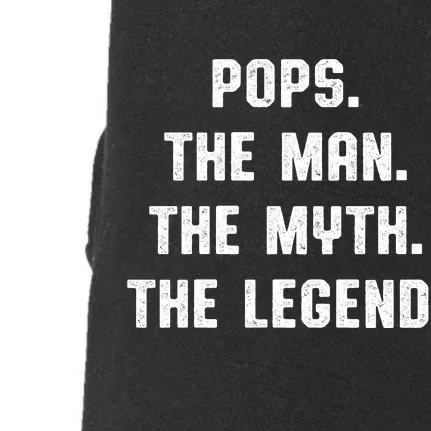 Pops The Man The Myth The Legend Doggie 3-End Fleece Hoodie