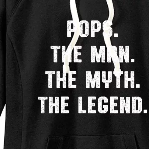 Pops The Man The Myth The Legend Women's Fleece Hoodie