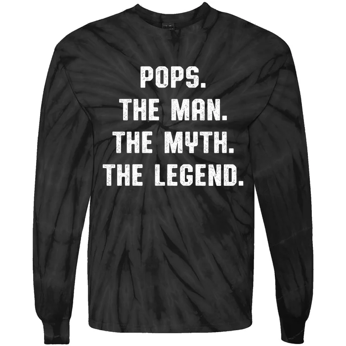 Pops The Man The Myth The Legend Tie-Dye Long Sleeve Shirt