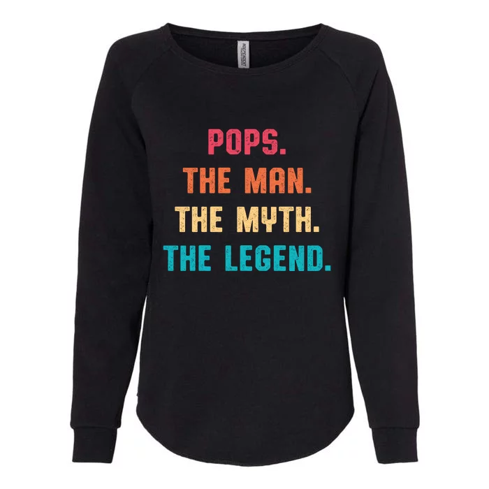 Pops The Man The Myth The Legend Womens California Wash Sweatshirt