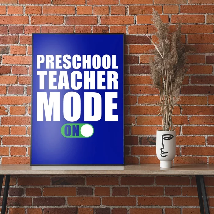 Preschool Teacher Mode On Funny Preschool Teacher Gift Poster