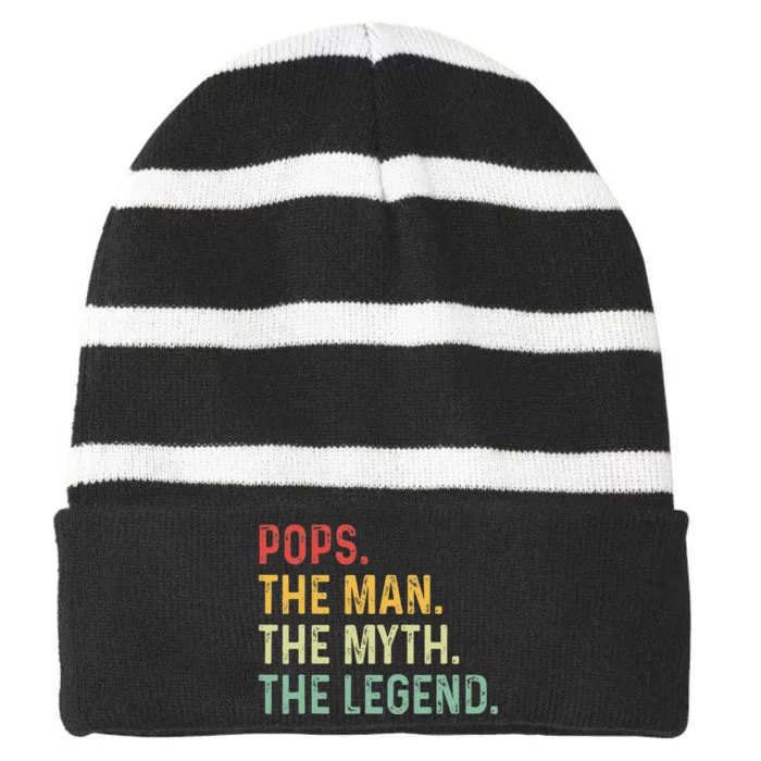 Pops The Man The Myth The Legend Fathers Day Gift Grandpa Striped Beanie with Solid Band