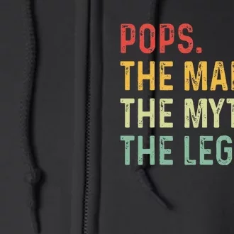 Pops The Man The Myth The Legend Fathers Day Gift Grandpa Full Zip Hoodie